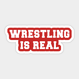 Wrestling Is Real Sticker